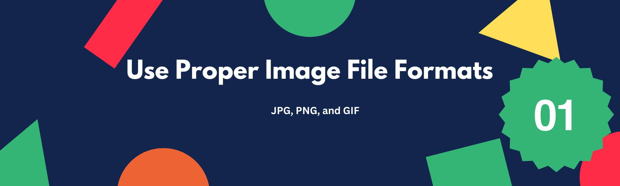 Use Proper Image File Formats