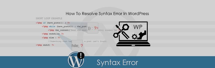 How to Resolve Syntax Error in WordPress