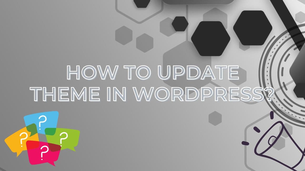 How To Update Theme In WordPress?