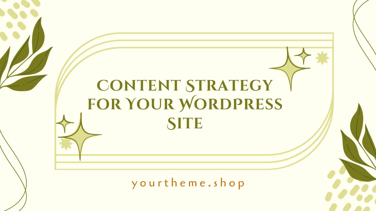 Content Strategy for Your WordPress Site