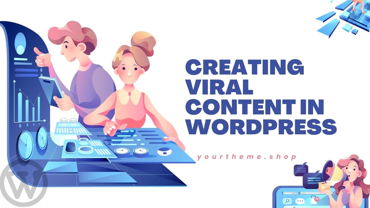 Creating Viral Content in WordPress