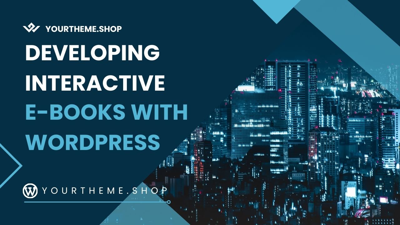 Developing Interactive E-books with WordPress