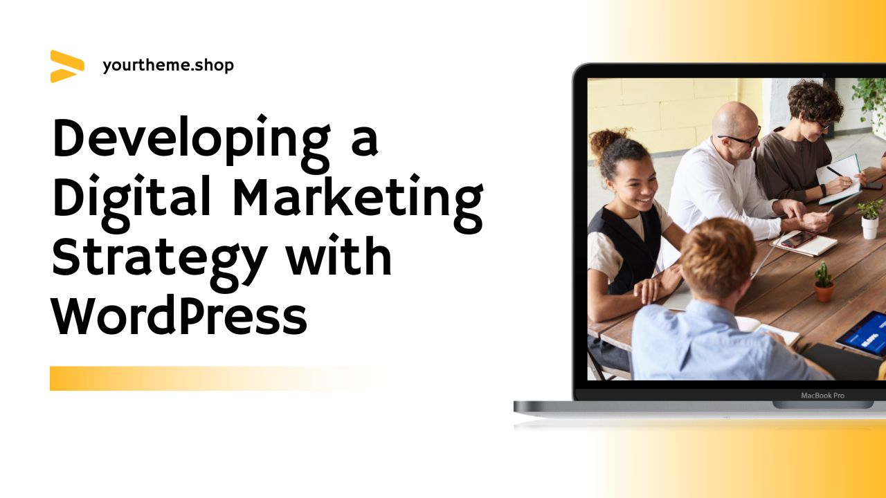 Developing a Digital Marketing Strategy with WordPress