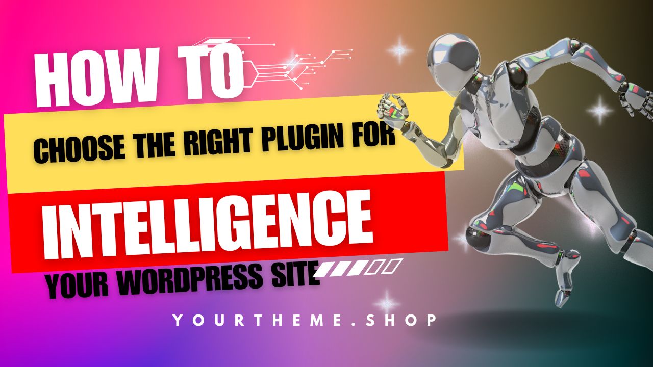 How to Choose the Right Plugin for Your WordPress Site