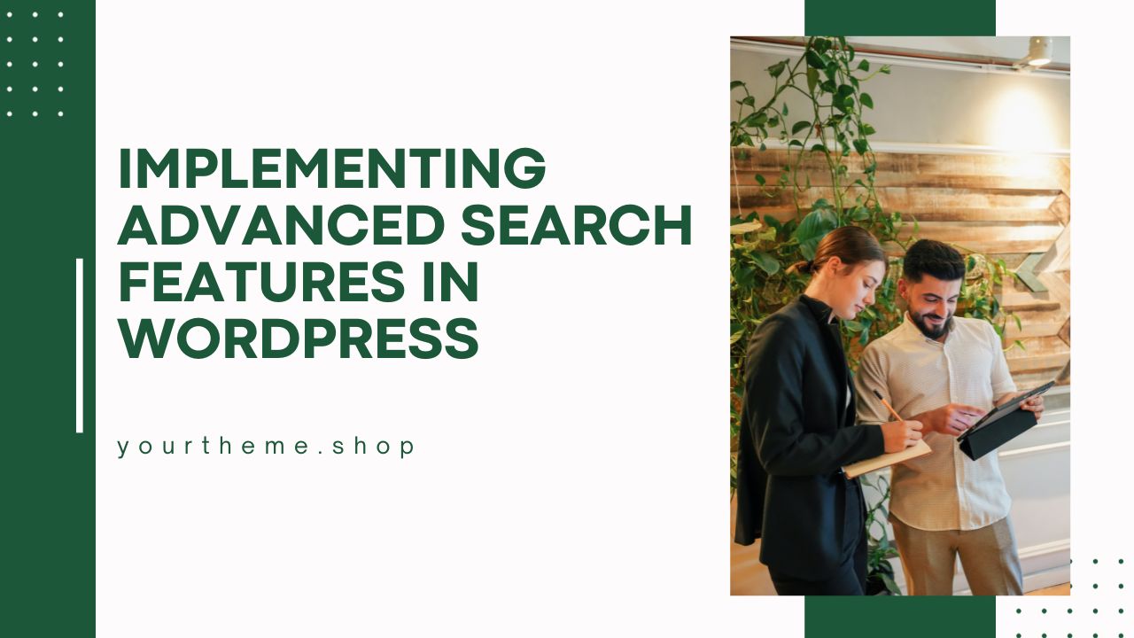 Implementing Advanced Search Features in WordPress