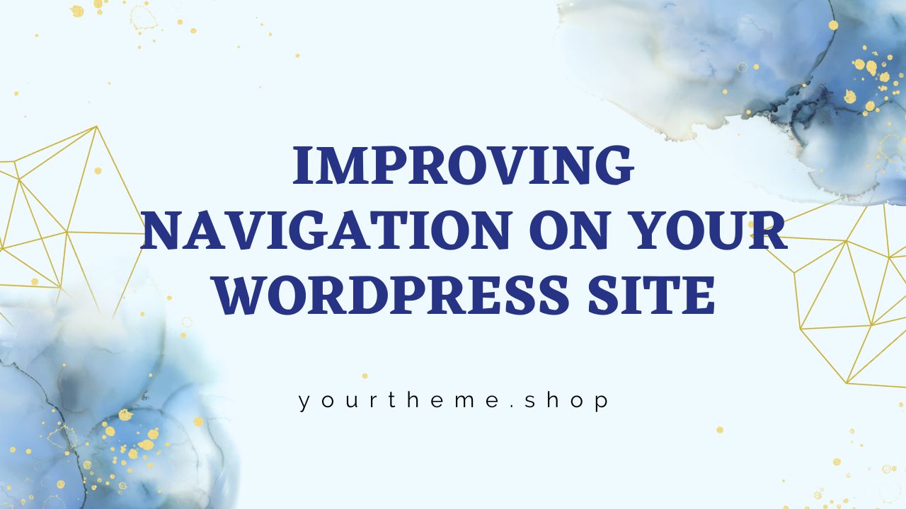 Improving Navigation on Your WordPress Site