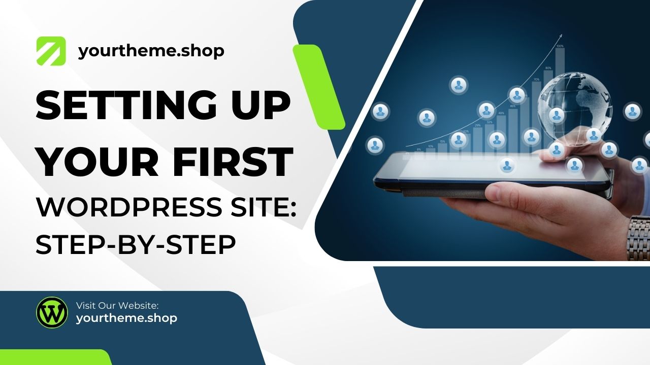 Setting Up Your First WordPress Site: Step-by-Step