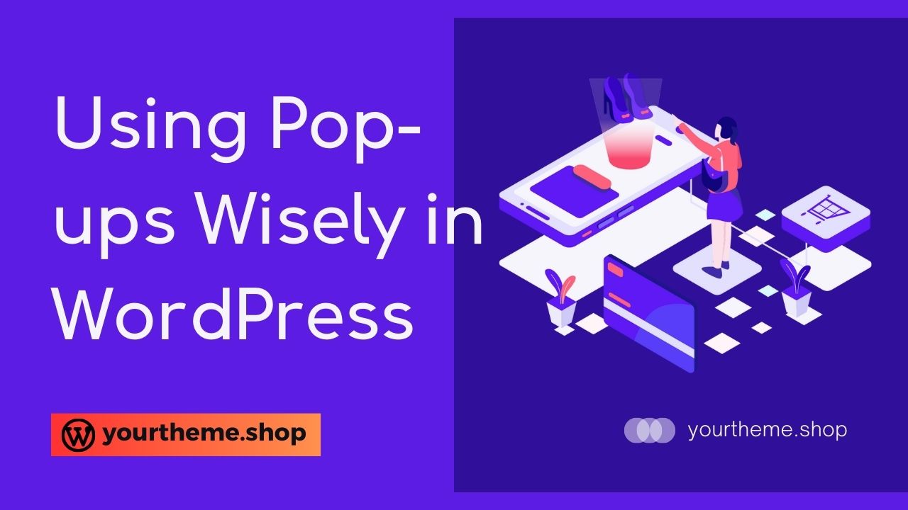 Using Pop-ups Wisely in WordPress